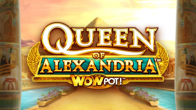 Queen Of Alexandria™ Wowpot!™