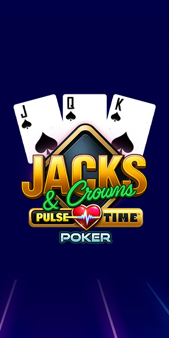 Jacks & Crowns Pulse Time™ Poker